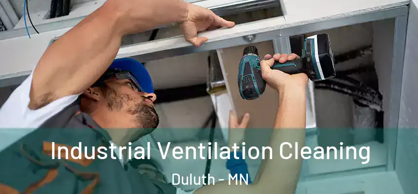 Industrial Ventilation Cleaning Duluth - MN