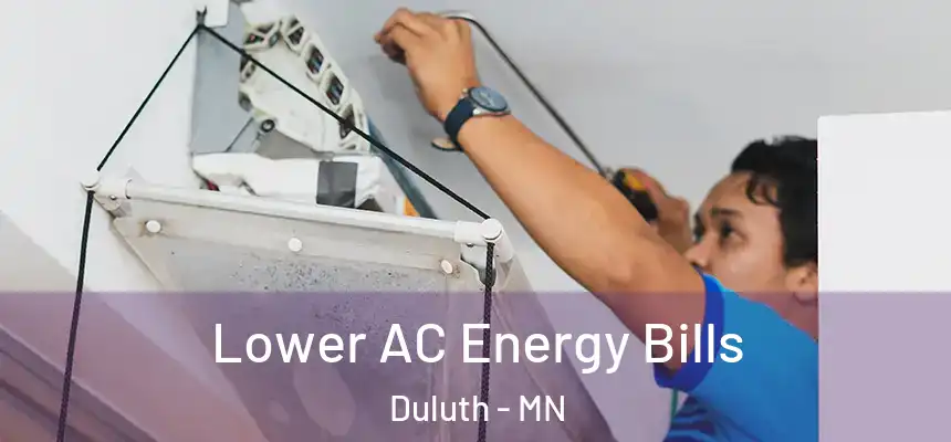 Lower AC Energy Bills Duluth - MN