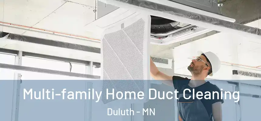 Multi-family Home Duct Cleaning Duluth - MN
