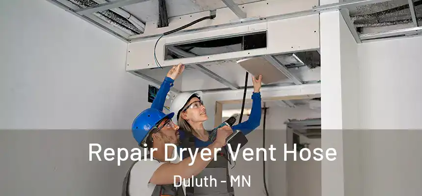 Repair Dryer Vent Hose Duluth - MN